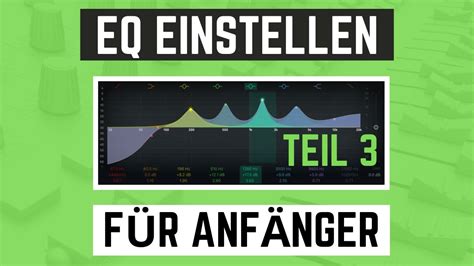 Equalizer Einstellen Eq Tipps F R Anf Nger Teil Song Abmischen