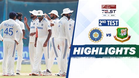 Watch India Vs Bangladesh 2nd Test Full Match Highlights Video