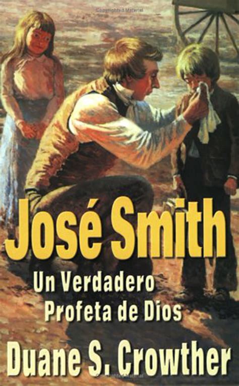 Jos Smith Un Verdadero Profeta De Dios Horizon Publishers Bookstore