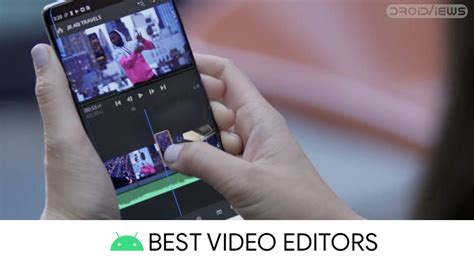 10 Best Video Editor Apps For Android In 2019 DroidViews