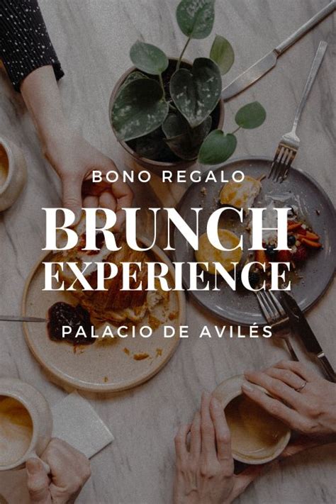 Bono Regalo Brunch Experience Palacio De Avil S Palacio De Avil S