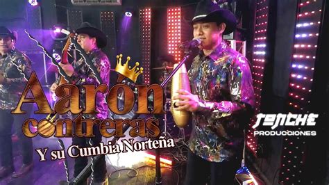 Aaron Contreras Y Su Cumbia Norte A El Perro En Vivo Tonche Live