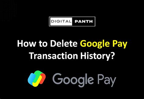 How To Delete Google Pay Transaction History Digitalpanth