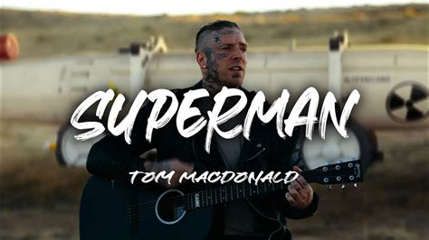 Tom Macdonald Superman Lyrics Youtube