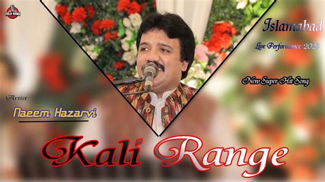 Kaali Range Naeem Hazarvi New Punjabi Song Live Show Youtube