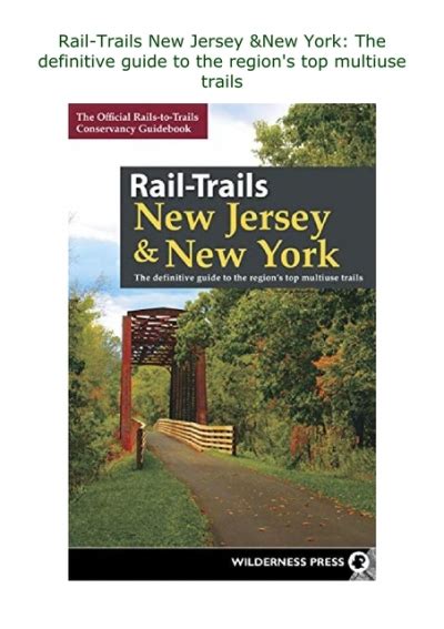 Downloadpdf Rail Trails New Jersey And New York The Definitive Guide To The Region S Top Multiuse