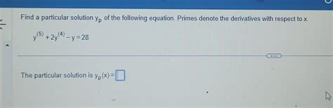 Find A Particular Solution Yp Of The Following