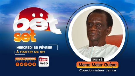 Suivez Votre Matinale BET SET Avec Mame Makhtar Gueye Ong Jamra YouTube