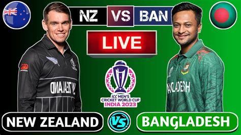 🔴live New Zealand Vs Bangladesh Live World Cup Live Cricket Scores