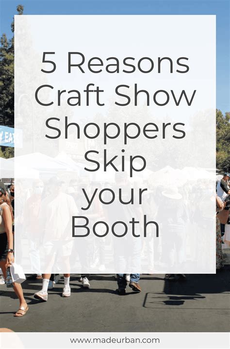 Reasons Craft Show Shoppers Skip Your Booth Made Urban