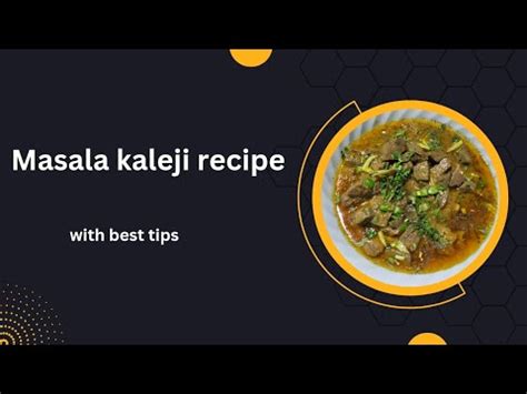 Mutton Masala Kaleji With Easy Tips And Tricks Ii Taste The Best By