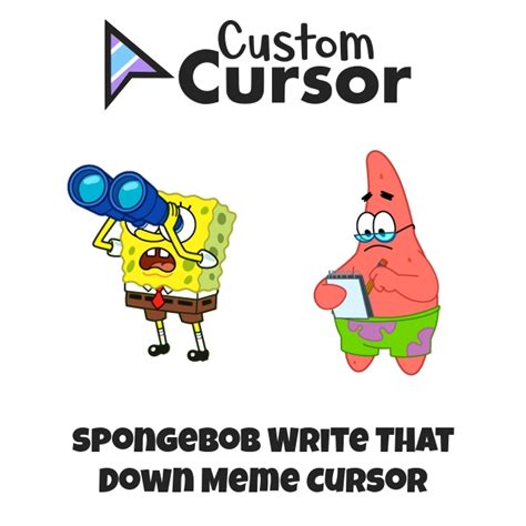 SpongeBob Write That Down Meme cursor – Custom Cursor