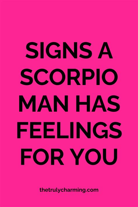 When A Scorpio Man Has Feelings For You 13 Signs Artofit