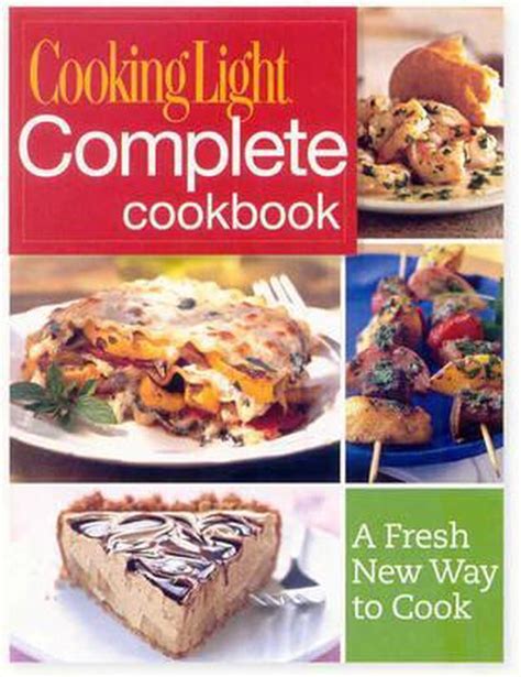 Cooking Light Complete Cookbook Ed Of Cooking Light 9780848734107