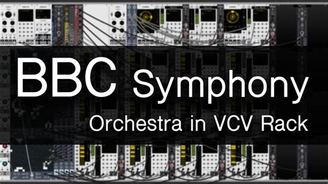 Spitfires Bbc Symphony Orchestra In Vcv Rack Youtube