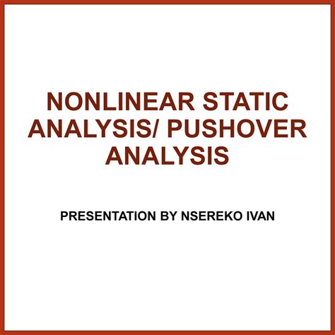 Pushover Analysis Nonlinear Static Analysis Pushover Analysis