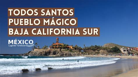 Todos Santos Pueblo M Gico En Baja California Sur M Xico Playa