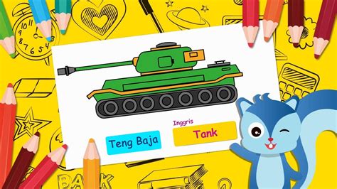 Cara Menggambar Dan Mewarnai Teng Baja Drawing Tank Belajar Bahasa