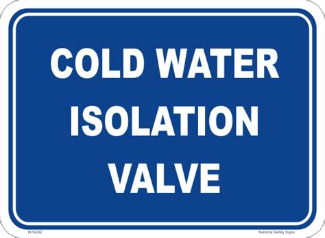 Cold Water Isolation Valve Sign In16282 National Safety Signs
