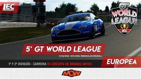 Gt World League Divisi N Carrera B Circuito De Brands