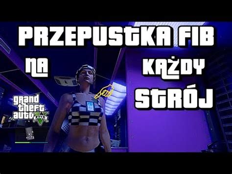 ŁATWE JAK ZAŁOŻYĆ PRZEPUSTKĘ FIB NA KAŻDY STRÓJ GTA 5 GLITCH NA