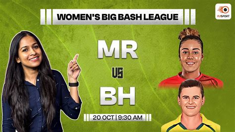 Mr W Vs Bh W Dream Prediction Women S Big Bash League T Mr W Vs