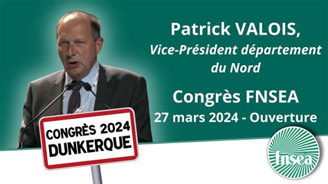 Congr S Fnsea Discours D Ouverture De Patrick Valois Vice