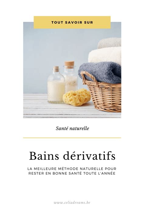 Bain dérivatif méthode naturelle efficace et gratuite pour régénérer