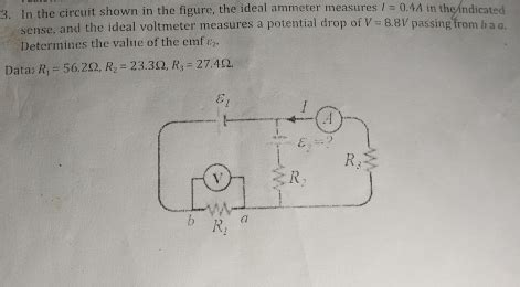 Solved In The Circuit Shown In The Figure The Ideal Ammeter Measures