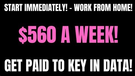 Start Immediately Work From Home Job A Week Get Paid To Key In