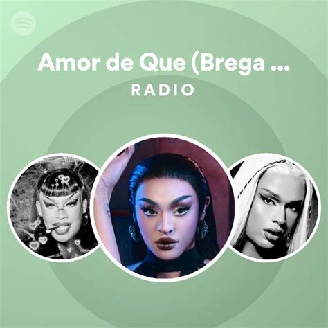 Amor De Que Brega Funk Remix Radio Playlist By Spotify Spotify