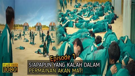 Ketika Terjebak Di Dalam Game Yang Mematikan Alur Cerita Film Squid Game 2021 Episode 1 Youtube