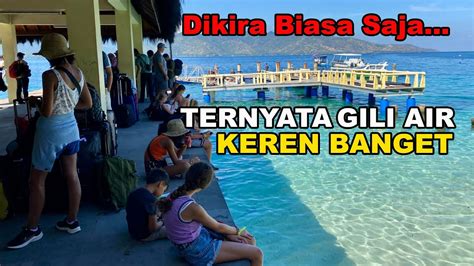 Dikira Biasa Saja Ternyata Gili Air Cakep YouTube