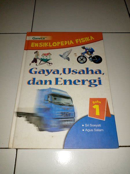 Jual Buku Ensiklopedia Fisika Gaya Usaha Dan Energi Oleh Drs Sri