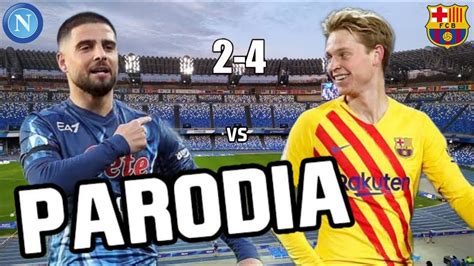 Canción Barcelona Vs Napoli 4 2 Parodia Sech 911 YouTube