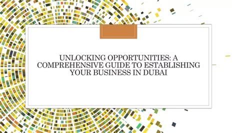 Ppt Unlocking Opportunities A Comprehensive Guide To Establishing