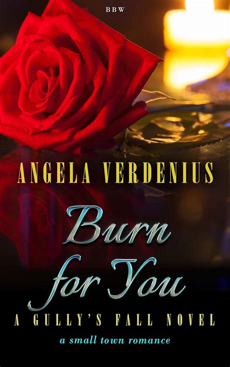 Burn For You Gullys Fall Book 1 Ebook Verdenius Angela