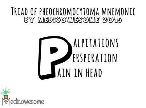 Medicowesome Triad Of Pheochromocytoma Mnemonic