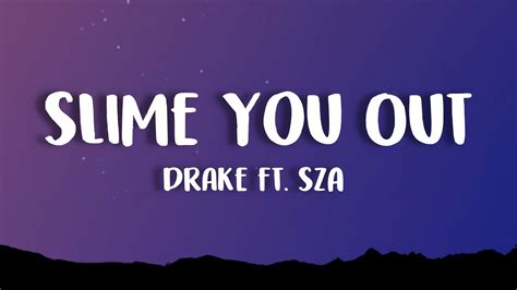 Drake Slime You Out Ft Sza Lyrics Youtube