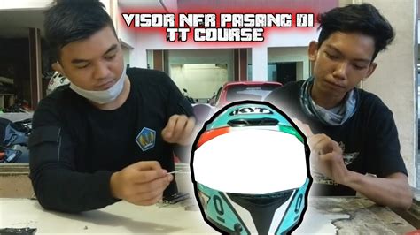 Cara Pasang Visor Kyt Nfr Di Kyt Tt Course Youtube