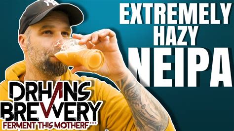 Extremely Hazy IPA Citra Azacca NEIPA Homebrewing Recipe YouTube