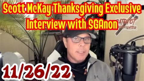 Scott Mckay Thanksgiving Exclusive Interview With Sganon The Truth