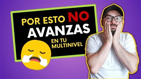 La Realidad De Un Networker 4 RAZONES Que Te IMPIDEN Avanzar En Tu