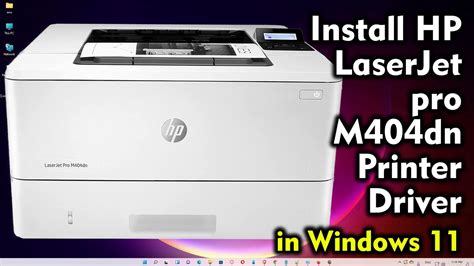 How To Download And Install Hp Laserjet Pro M404dn Printer Driver In Windows 11 Youtube