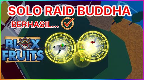 Raid Buddha Sendiri Dan Langsung Berhasil Di Blox Fruits Youtube