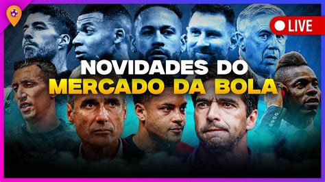 MBAPPÉ NO REAL BRASILEIROS NA ARÁBIA MERCADO DA BOLA AGITADO MUNDO