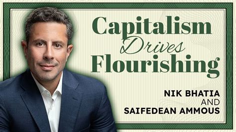 Unapologetic Capitalism Drives Human Flourishing Saifedean Ammous