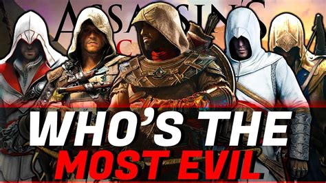 Assassins Creed Whos The Most Evil Assassin Youtube