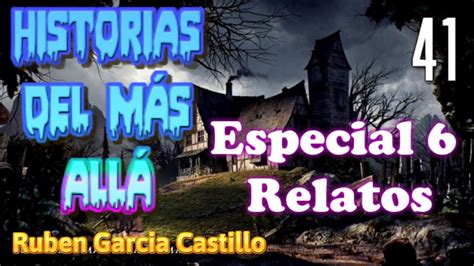 Historias Del M S All Especial Relatos Rub N Garc A Castillo