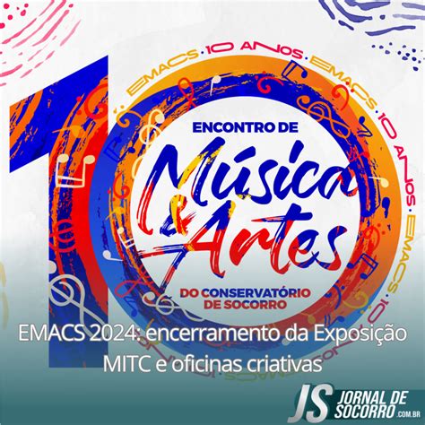 Emacs 2024 Encerramento Da Exposição Mitc E Oficinas Criativas